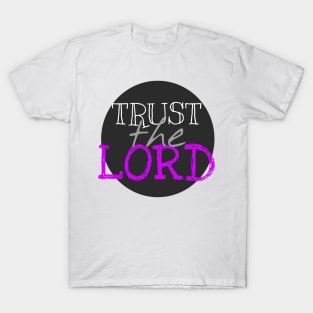 Trust the LORD T-Shirt